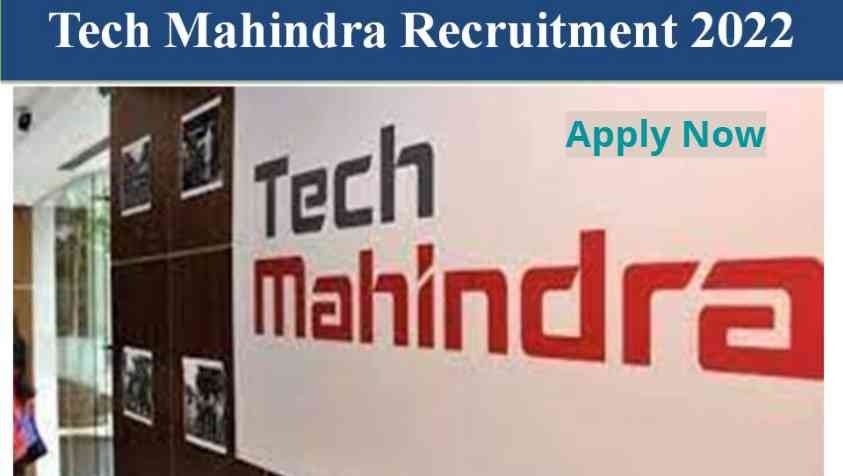 Tech Mahindra Recruitment 2022 Apply Online: டெக் மஹிந்திரா நிறுவனத்தில் அருமையான வேலை….! சீக்கிரம் அப்ளை பண்ணுங்க…