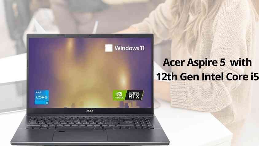 Acer Aspire 5 Gaming Laptop: இவ்ளோ கம்மியான விலையில கேமிங் லேப்-ஆ..! கூடவே இந்த ஸ்பெஷாலிட்டில…!