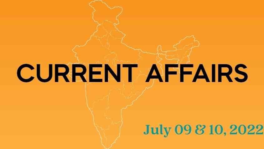 Yesterday Current Affairs in Tamil: ஜூலை 11, 2022 – இன்றைக்கான நடப்பு நிகழ்வுகள்….!