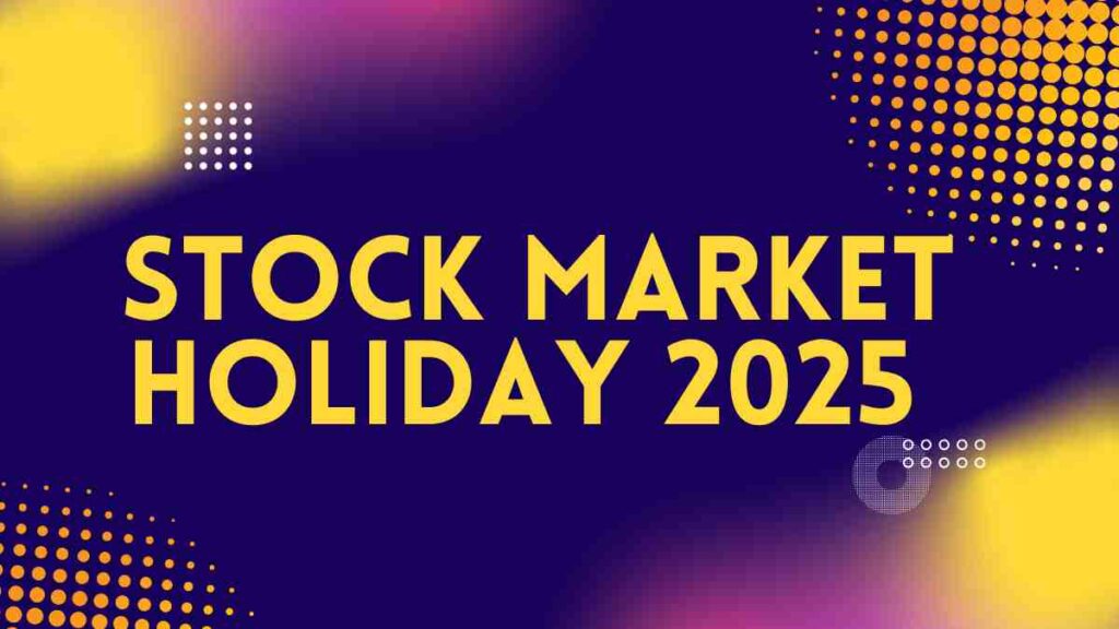 Stock Market Holiday Calendar for 2025 in India